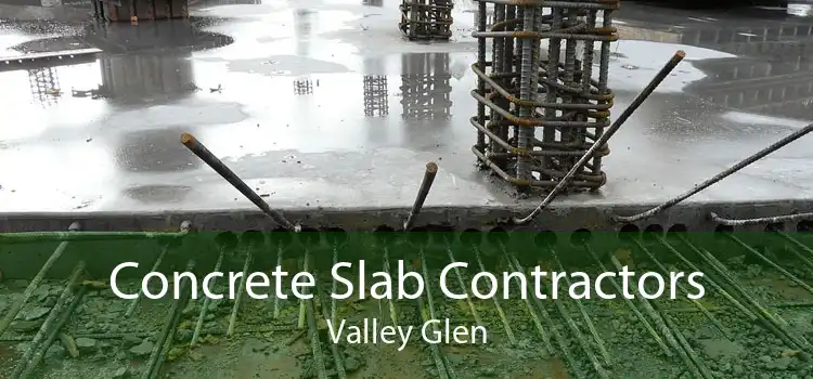 Concrete Slab Contractors Valley Glen