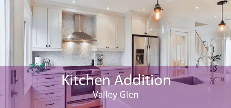 Kitchen Addition Valley Glen